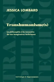 Couverture du livre de Jessica Lombard s'intitulant "Transhumanisme(s)" 